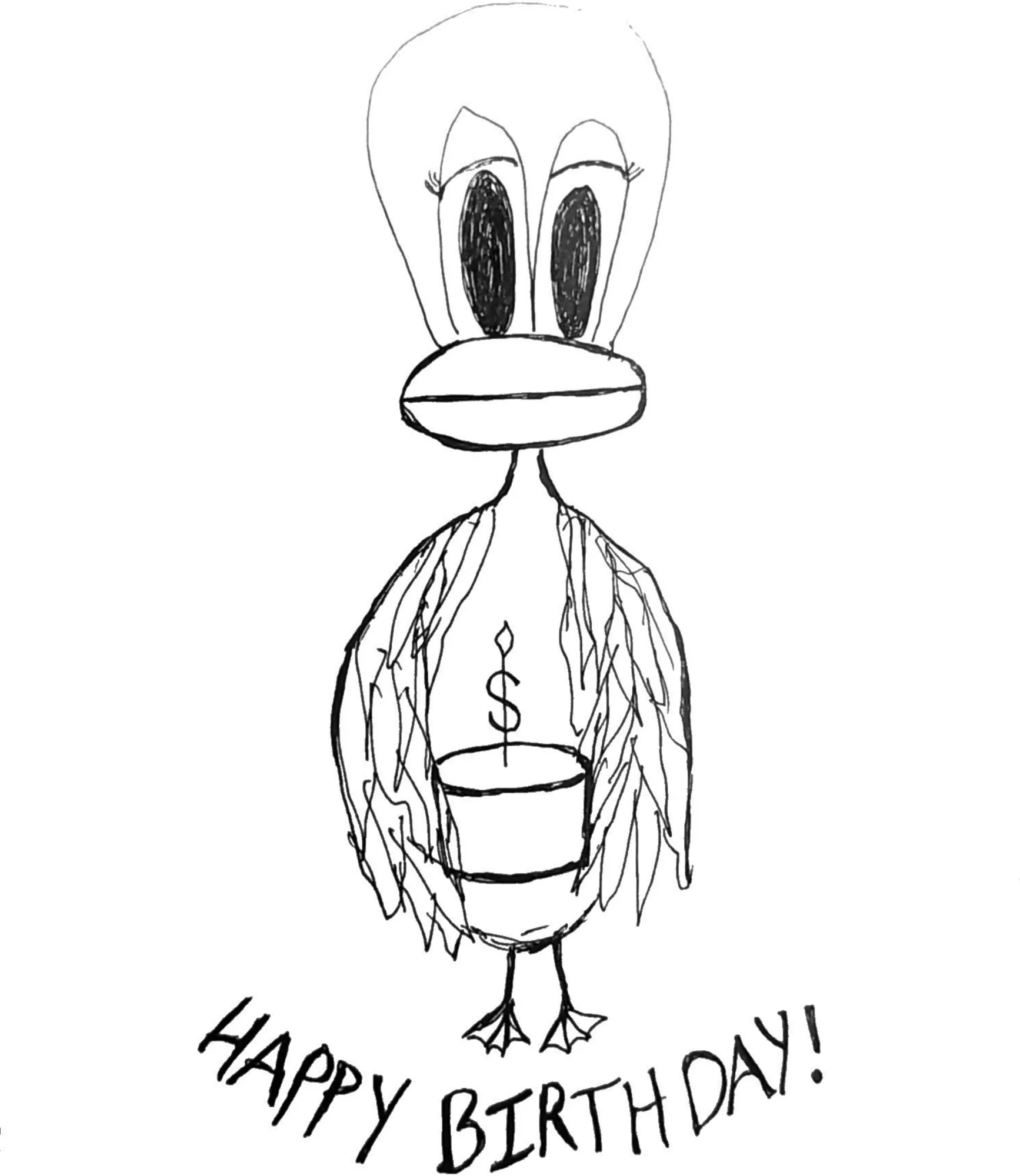 Pen drawing of a wide-eyed duck holding a cupcake with a dollar-sign candle, captioned Happy Birthday.